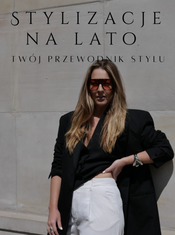 EBOOK "Stylizacje na lato. Twój przewodnik stylu" + BONUSY